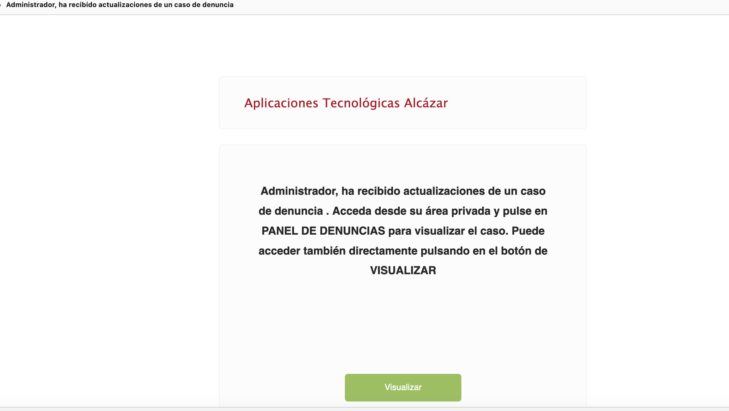 Cualquier cambio que se haga por parte del administrador o del informante ser&aacute; comunicado mediante e-mail.